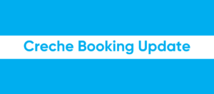 Changes to Creche Booking System cover